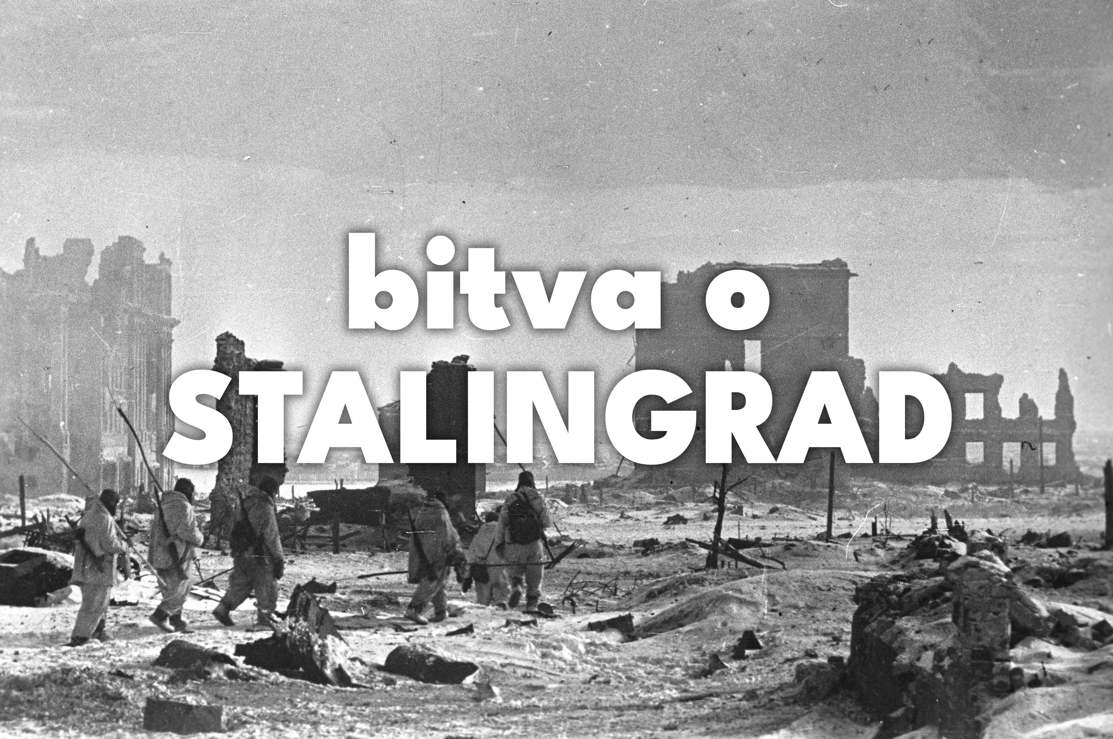 Bitva o Stalingrad - 81 let od osvobození